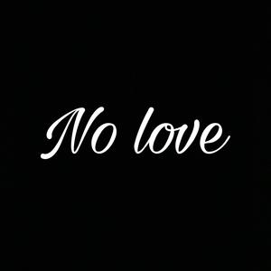 No Love (Explicit)