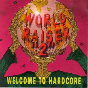 Worldraiser, Vol. 2 (Welcome to Hardcore)