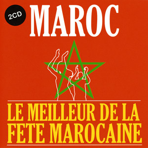 Maroc, le meilleur de la fête marocaine Vol 2 of 2