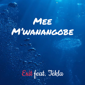 Mee M’kwanangobe (Explicit)
