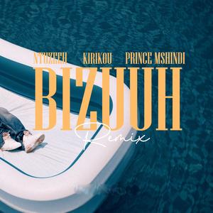 Bizuuh (feat. Ntuzzeh & Prince Mshindi)