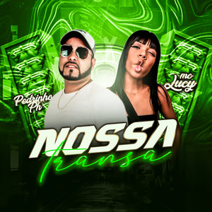 Nossa Transa (feat. Mc Lucy) [Explicit]