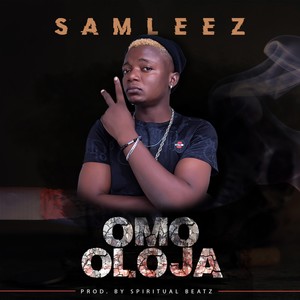 Omo Oloja (Explicit)