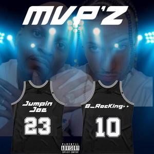 MVP'Z(feat. B_rocking10) (Explicit)