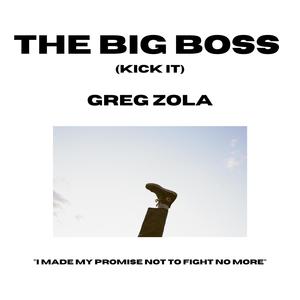 The Big Boss (Kick It)