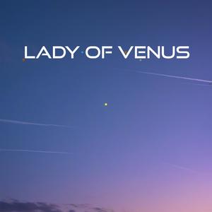 Lady of Venus (feat. $oul) (Explicit)
