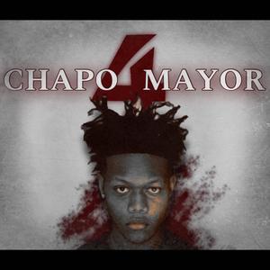 Chapo 4 Mayor (Explicit)