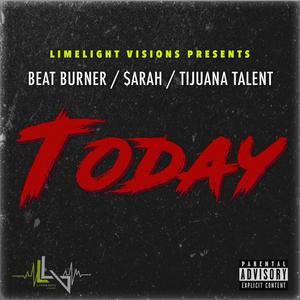 Today (feat. Tijuana Talent & $arah Clayborn) [Explicit]