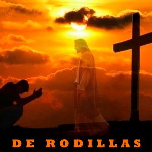 De Rodillas