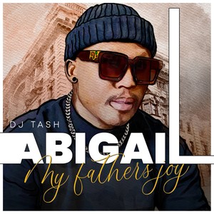 Abigail (My fathers joy)
