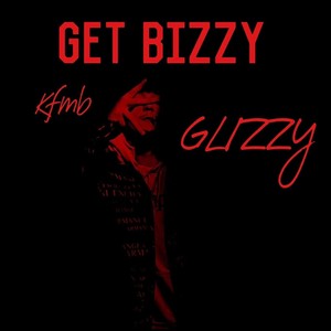 GET BIZZY (Explicit)