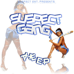 Suspect Gang (Explicit)