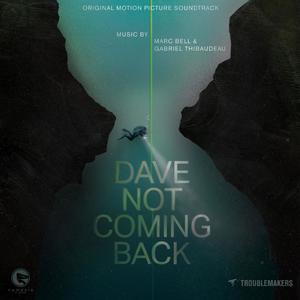 Dave Not Coming Back (Original Motion Picture Soundtrack)