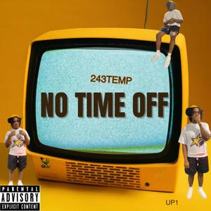 No Time Off (Explicit)