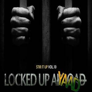 STIR IT UP, VOL. 10 LOCKED UP A YAAD (Explicit)