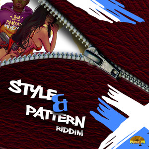 Style & Pattern Riddim (Explicit)