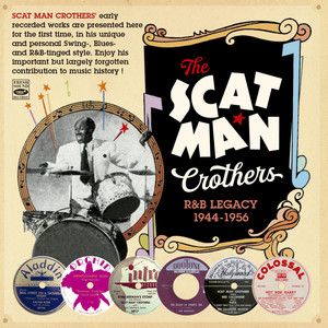 The Scat Man Crothers R&B Legacy 1944-1956