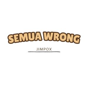 Semua Wrong