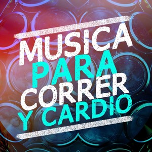 Música para Correr y Cardio