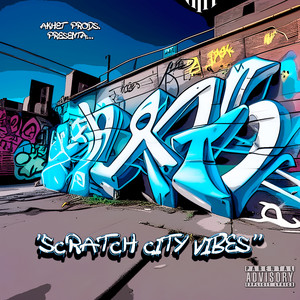 Scratch City Vibes (Explicit)