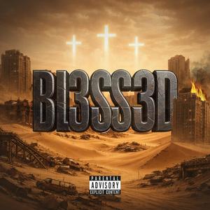 BL3SS3D (feat. KelloggzWorld & SAYL3SS) (Explicit)
