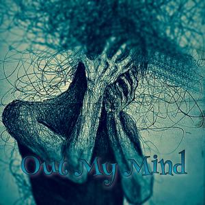 Out My Mind