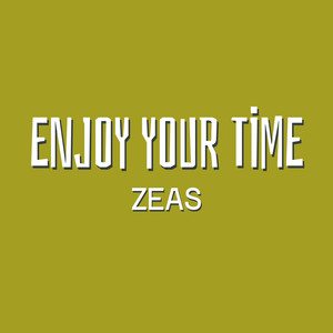 Enjoy your time