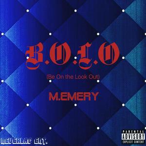 B.O.L.O (Be On the Look Out) [Explicit]