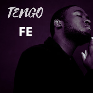 Tengo Fe (Explicit)