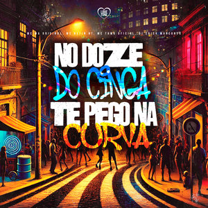 No Doze Do Cinga Te Pego Na Curva (Explicit)