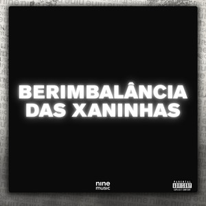 Berimbalância Das Xaninhas (Explicit)