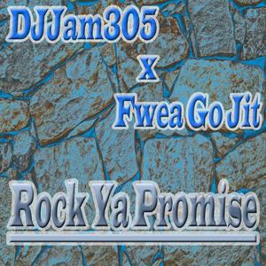 Rock Ya Promise (feat. Fwea Go Jit)