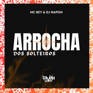 Arrocha dos Solteiros (Explicit)