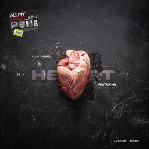 All My Heart (feat. ATTAM & Bumps Inf)