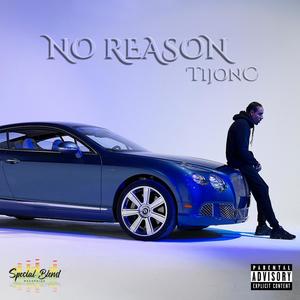 No Reason (Explicit)