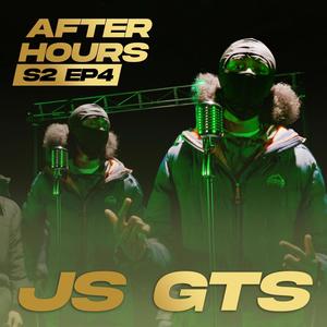 JS GTS After Hours (Freestyle) [Explicit]