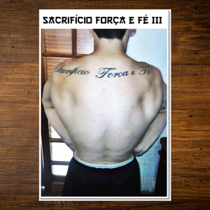 Sacrifício Força e Fé, Pt. 3 (Explicit)