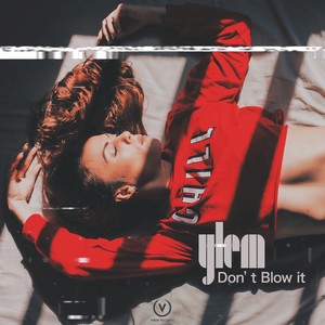 Don't Blow It (Remix)