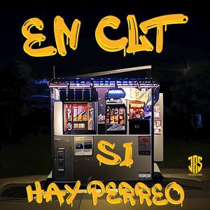 EN CLT SI HAY PERREO (Explicit)