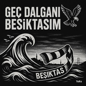 Geç Dalganı Beşiktaşım