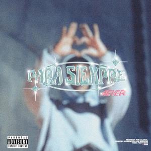 Para Siempre(feat. Kalanial) (Explicit)