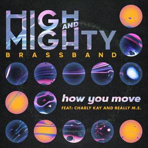 How You Move (feat. Charly Kay & Really M.E.)