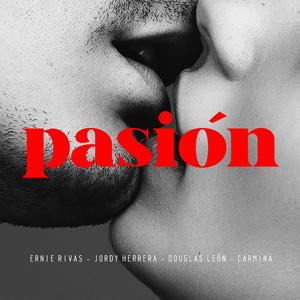 Pasión (feat. Carmina M, Jordy Herrera & Douglas Leon) (2.0)