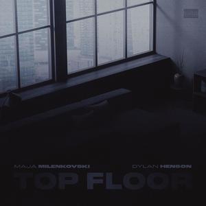 Top Floor (feat. Dylan Henson) [Explicit]