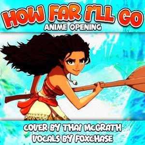 How Far I'll Go (feat. Foxchase) [Japanese Anime Version]