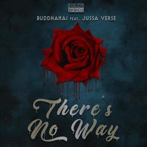 There's No Way (feat. Jussa Verse) [Explicit]