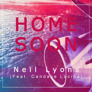 Home Soon (feat. Candace Lacina)