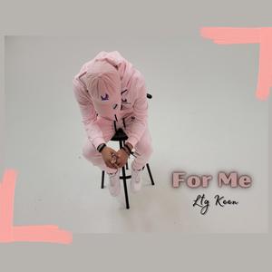 For Me (Explicit)