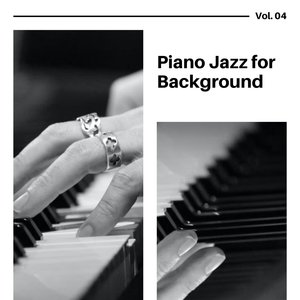 Piano Jazz for Background, Vol. 04