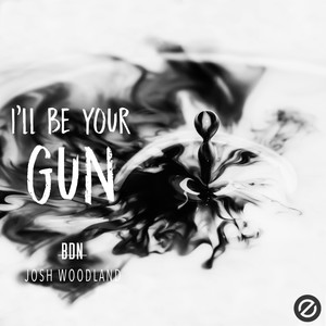 I'll Be Your Gun